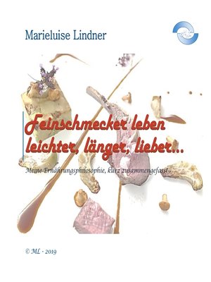 cover image of Feinschmecker leben leichter, länger, lieber ...